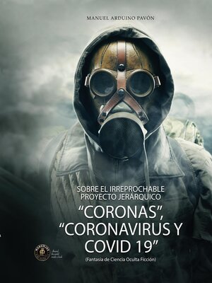 cover image of Sobre el irreprochable proyecto jerárquico, Coronas, Coronavirus y COVID 19
